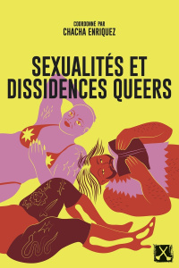 Sexualités et dissidences queers - Enriquez Chacha