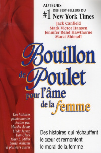 Bouillon de Poulet pour l'âme de la femme - Shimoff Marci, Canfield Jack, Hansen Mark Victor,