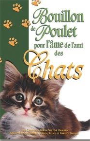 Bouillon de poulet pour l'âme de l'ami des Chats - Canfield Jack ; Hansen Mark Victor ; Becker Marty