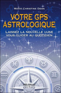 Votre GPS astrologique - Dean Marie-Christine