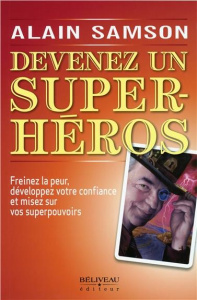 Devenez un super-héros - Samson Alain