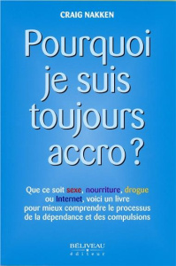 Pourquoi je suis toujours accro? - Nakken Craig