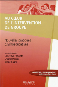 Au coeur de l'intervention de groupe - Collectif , Paquette Geneviève, Plourde Chantal, G