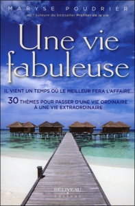 Une vie fabuleuse - Poudrier Maryse