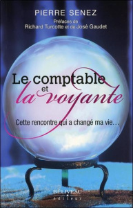 Le comptable et la voyante - Senez Pierre,Turcotte Richard, Gaudet José