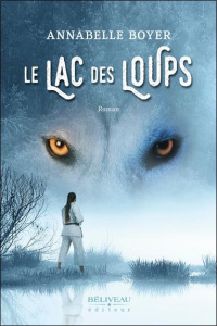 Le lac des loups - Boyer Annabelle