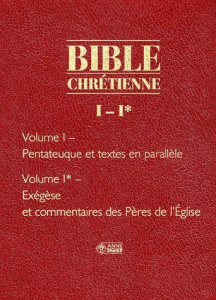 Bible chrétienne Coffret en 2 volumes : Tome 1, Le Pentateuque et textes en parallèle ; Tome 1*, Exé - NESMY DOM