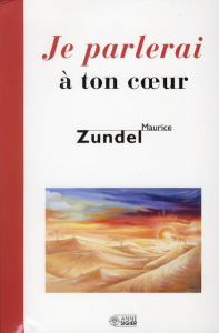 Je parlerai à ton coeur - Zundel Maurice