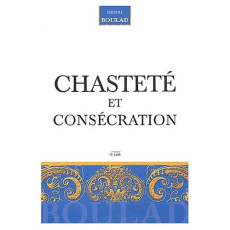 Chasteté et consécration - Boulad Henri