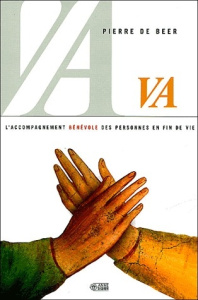 L'accompagnement bénévole des personnes en fin de vie - De Beer Pierre