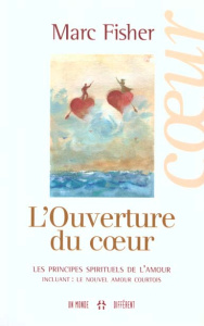L'ouverture du coeur - Fisher Mark