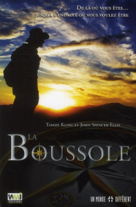 La boussole - Kling Tammy ; Ellis John Spencer ; Manseau Jean-Pi
