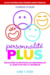 Personnalité plus. Découvre votre profil de personnalité à l'aide d'un test - Littauer Florence