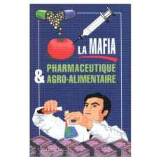 LA MAFIA PHARMACEUTIQUE ET AGRO ALIMENTAIRE - De Brouwer louis