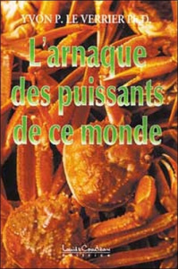 L'arnaque des puissants de ce monde - Le Verrier Yvon-P