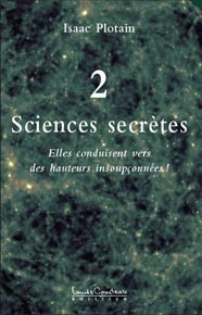Sciences secrètes. Tome 2 - Plotain Isaac