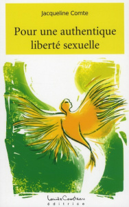 Pour une authentique liberté sexuelle - Comte Jacqueline