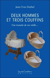 Deux hommes et trois couffins - Duthel Jean-Yves,Landry Bernard