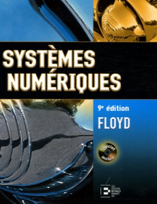 Systèmes numériques . 9e édition. Avec 1 CD-ROM - Floyd Thomas