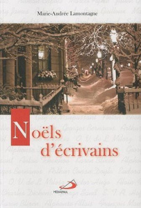 Noëls d'écrivains - Lamontagne Marie-Andrée