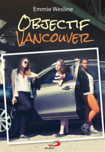 Objectif Vancouver - Wesline Emmie