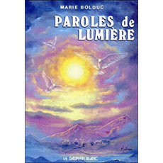 Paroles de lumière - Bolduc Marie