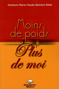 Moins de poids... plus de moi - Belmère-Billot Marie-Claude