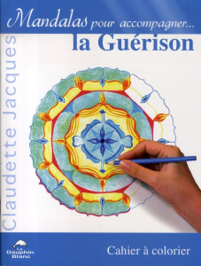 La guérison. Cahier à colorier - Jacques Claudette