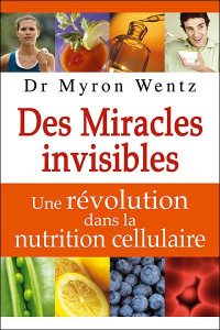 Miracles invisibles - Wentz Myron