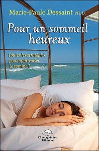 Pour un sommeil heureux - Dessaint Marie-Paule