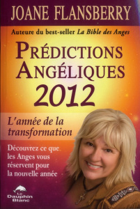 Prédictions Angéliques. Découvrez ce que les Anges vous réservent pour la nouvelle année, Edition 20 - Flansberry Joane