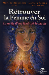 Retrouver la femme en soi - Brousseau Marilou,Zékina Daniela