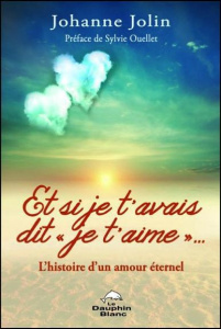 //Et si je t'avais dit je t'aime / L'histoire d'un amour éternel - Jolin