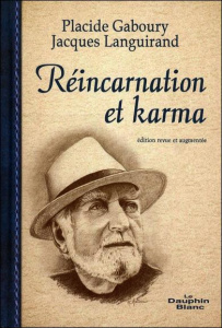 Réincarnation et karma - Languirand Jacques, Gaboury Placide