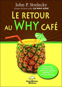 Le retour au Why Café - Strelecky John ; Williamson Alain