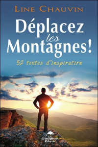 Déplacez les montagnes ! - Chauvin Line