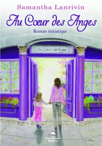 Au coeur des Anges - Lanrivin Samantha