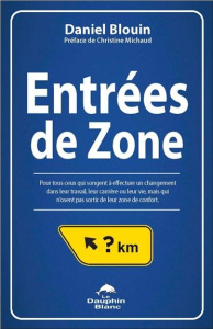 Entrées de Zone - Blouin Daniel,Michaud Christine
