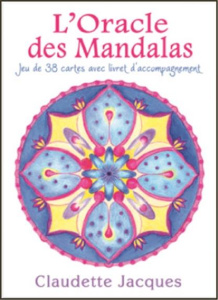 L'Oracle des Mandalas. Jeu de 38 cartes avec livret d'accompagnement - Jacques Claudette