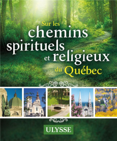 Chemins spirituels et religieux du Québec - COLLECTIF
