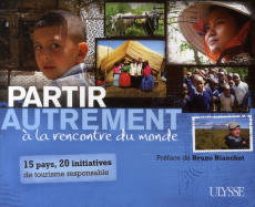 Partir autrement à la rencontre du monde - Landry Denise ; Saint-Gelais Rémi ; Blanchet Bruno