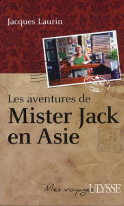 Les aventures de Mister Jack en Asie - Laurin Jacques