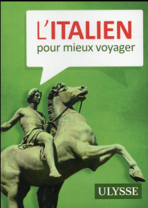 L'italien pour mieux voyager - Brodeur Julie ; Gasparini Gina ; Langlois Claude-V
