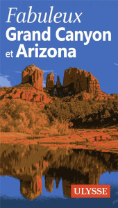 Fabuleux Grand Canyon et Arizona - Daveluy Pierre ; Anderson Clayton ; Breau Valérie