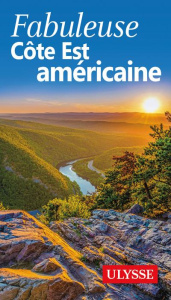 Fabuleuse Côte Est américaine. 3e édition - Morneau Claude ; Develuy Pierre ; Gilbert Annie