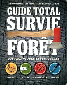 Guide total survie forêt - MacWelch Tim ; Ostiguy Pierre