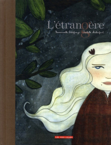 L'étrangère - Delafraye Emmanuelle ; Malenfant Isabelle