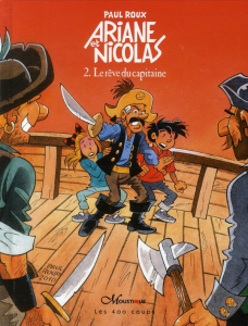 Ariane et Nicolas Tome 2 : Le rêve du capitaine - Roux Paul