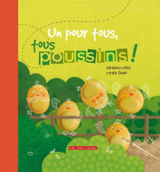 Un pour tous, tous poussins - Collet Géraldine ; Saudo Coralie