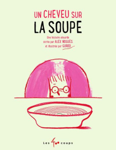 Un cheveu sur la soupe - Nogués Alex